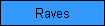 Raves